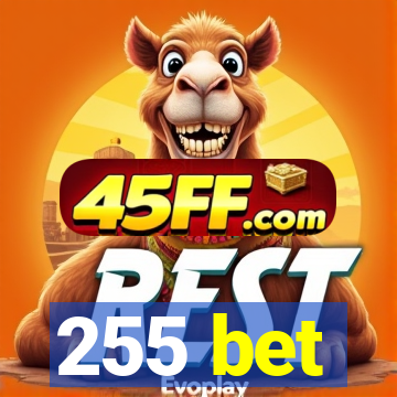 255 bet